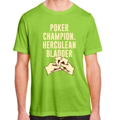 Poker Champion Herculean Bladder Poker Player Dad Jokes Gift Adult ChromaSoft Performance T-Shirt