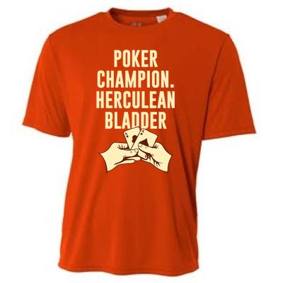 Poker Champion Herculean Bladder Poker Player Dad Jokes Gift Cooling Performance Crew T-Shirt