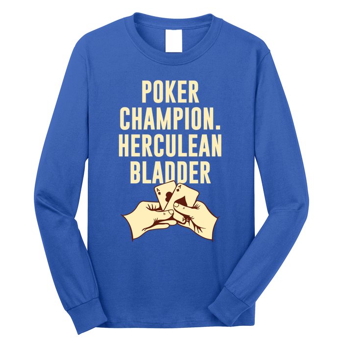 Poker Champion Herculean Bladder Poker Player Dad Jokes Gift Long Sleeve Shirt