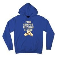 Poker Champion Herculean Bladder Poker Player Dad Jokes Gift Tall Hoodie