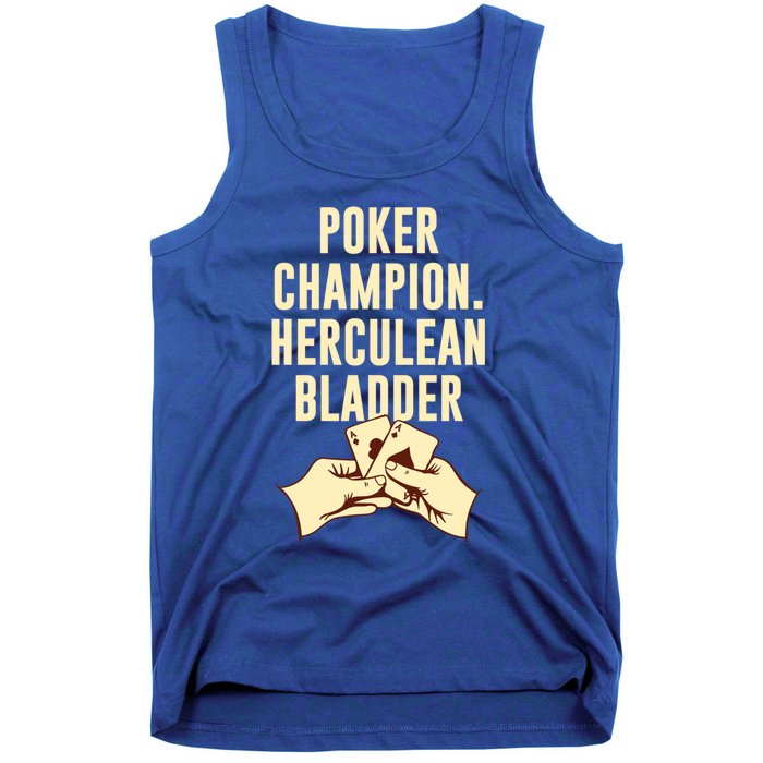 Poker Champion Herculean Bladder Poker Player Dad Jokes Gift Tank Top