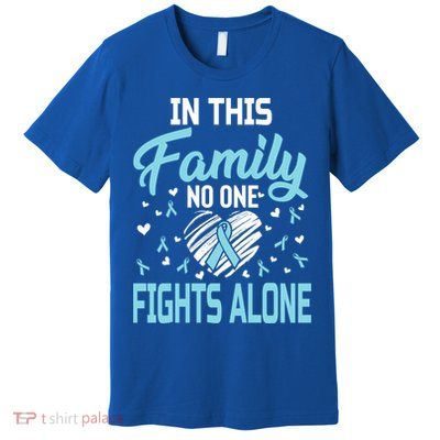 Prostate Cancer In This Family No One Fights Alone Gift Premium T-Shirt