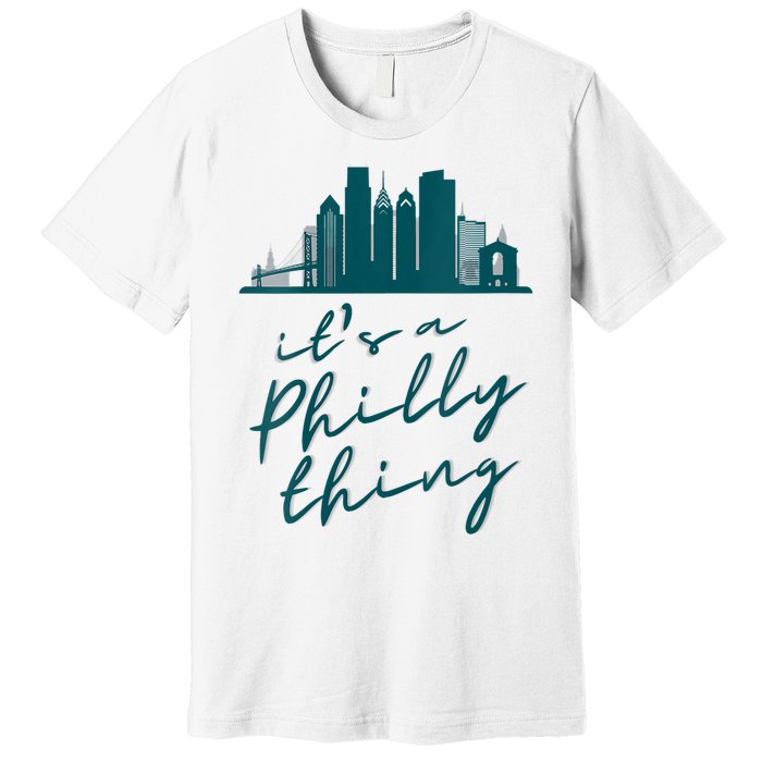 Philadelphia Citizen | It's A Philly Thing Premium T-Shirt