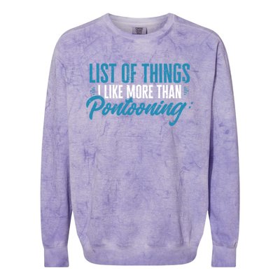 Pontoon Captain I Like More Than Pontooning Pontoon Boat Gift Colorblast Crewneck Sweatshirt