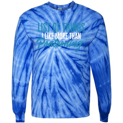 Pontoon Captain I Like More Than Pontooning Pontoon Boat Gift Tie-Dye Long Sleeve Shirt