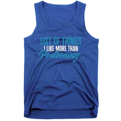 Pontoon Captain I Like More Than Pontooning Pontoon Boat Gift Tank Top