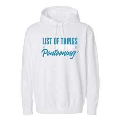 Pontoon Captain I Like More Than Pontooning Pontoon Boat Gift Garment-Dyed Fleece Hoodie