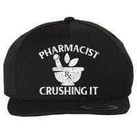 Pharmacist Crushing It Pharmacy Technician Pharmaceutical Wool Snapback Cap