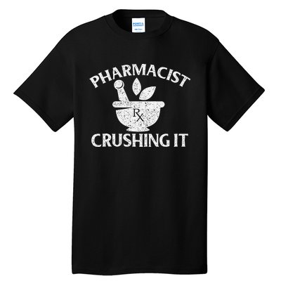 Pharmacist Crushing It Pharmacy Technician Pharmaceutical Tall T-Shirt