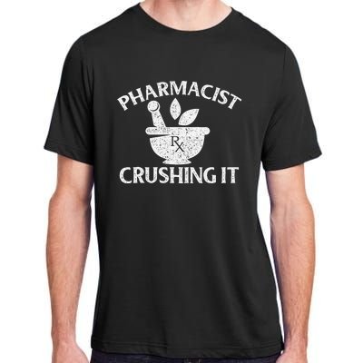 Pharmacist Crushing It Pharmacy Technician Pharmaceutical Adult ChromaSoft Performance T-Shirt