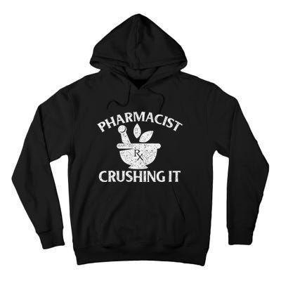 Pharmacist Crushing It Pharmacy Technician Pharmaceutical Tall Hoodie