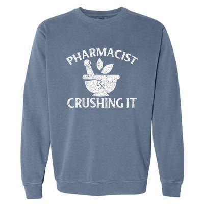 Pharmacist Crushing It Pharmacy Technician Pharmaceutical Garment-Dyed Sweatshirt