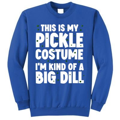 Pickle Costume ItS Kind Of A Big Dill Gift Sweatshirt