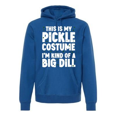 Pickle Costume ItS Kind Of A Big Dill Gift Premium Hoodie