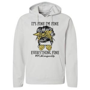 PCA Caregiver It's Fine I'm Fine and Everything's Fine Performance Fleece Hoodie