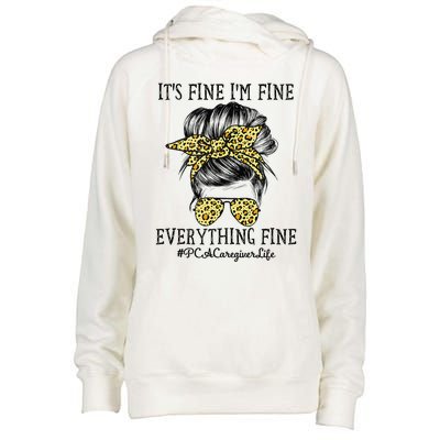 PCA Caregiver It's Fine I'm Fine and Everything's Fine Womens Funnel Neck Pullover Hood