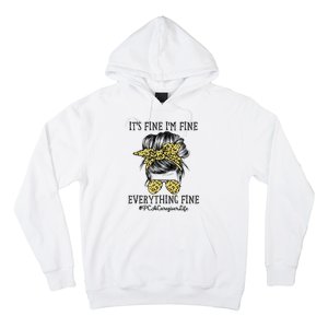 PCA Caregiver It's Fine I'm Fine and Everything's Fine Hoodie