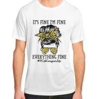 PCA Caregiver It's Fine I'm Fine and Everything's Fine Adult ChromaSoft Performance T-Shirt