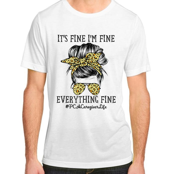 PCA Caregiver It's Fine I'm Fine and Everything's Fine Adult ChromaSoft Performance T-Shirt