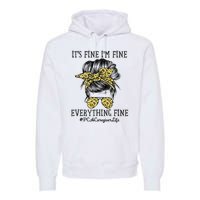 PCA Caregiver It's Fine I'm Fine and Everything's Fine Premium Hoodie