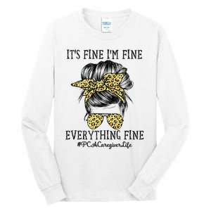 PCA Caregiver It's Fine I'm Fine and Everything's Fine Tall Long Sleeve T-Shirt