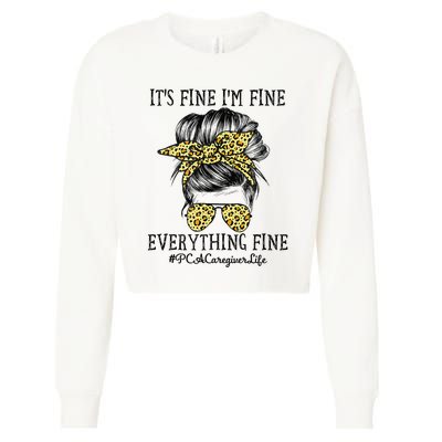 PCA Caregiver It's Fine I'm Fine and Everything's Fine Cropped Pullover Crew