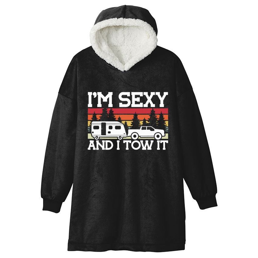 Pull Caravan Im Sexy And I Tow It Camping Hooded Wearable Blanket