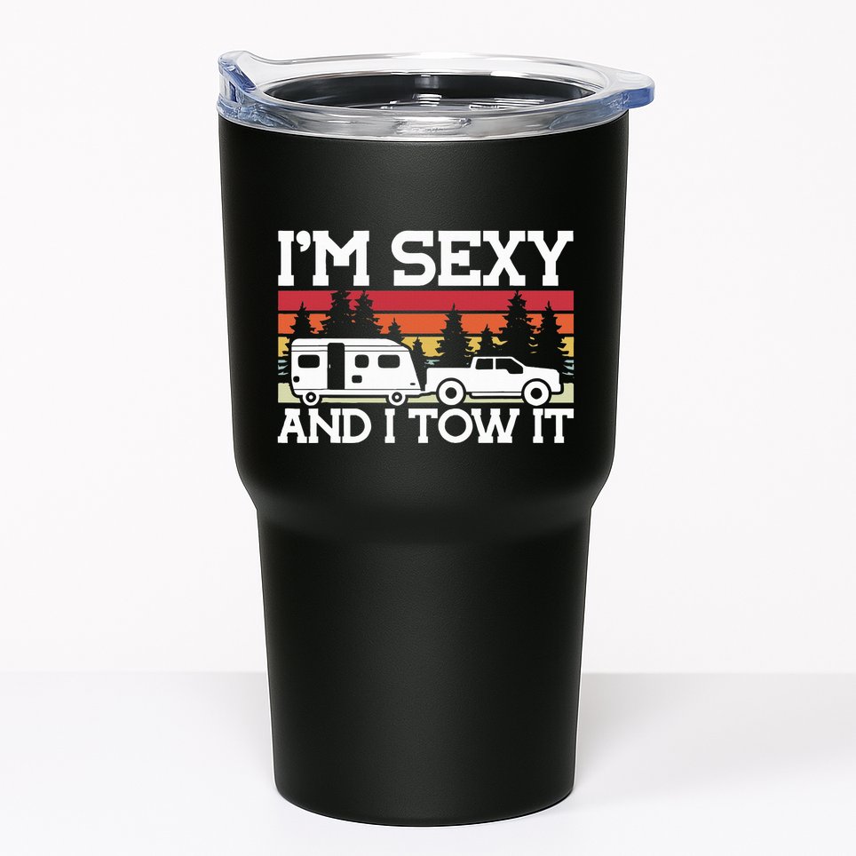 Pull Caravan Im Sexy And I Tow It Camping Tumbler