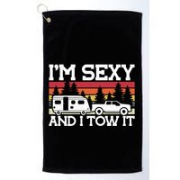 Pull Caravan Im Sexy And I Tow It Camping Golf Towel