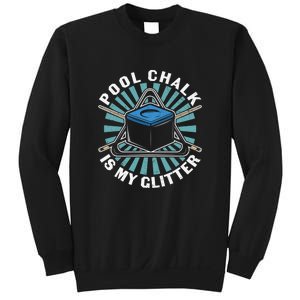 Pool Chalk Is My Glitters Billiards Dad Gift For Father’s Day Sweatshirt