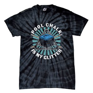 Pool Chalk Is My Glitters Billiards Dad Gift For Father’s Day Tie-Dye T-Shirt