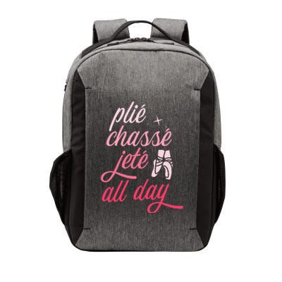 Plie Chasse Jete All Day Ballet Dancing Ballerina Dancer Vector Backpack