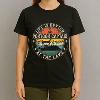 Pontoon Captain Life Is Better At The Lake T-Shirt