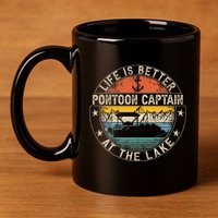 Pontoon Captain Life Is Better At The Lake 11oz C Handle Ceramic Mug