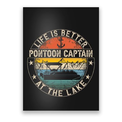 Pontoon Captain Life Is Better At The Lake Poster