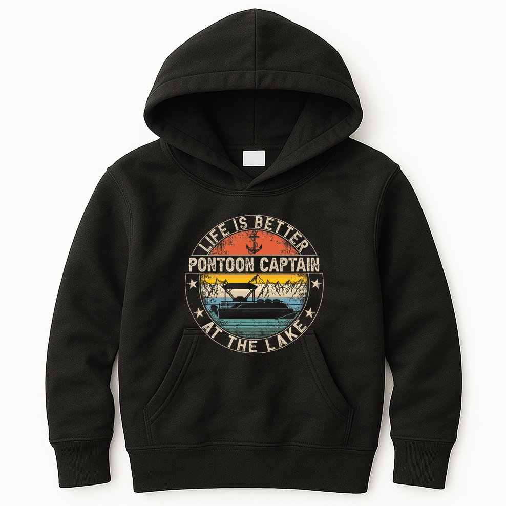 Pontoon Captain Life Is Better At The Lake Kids Hoodie