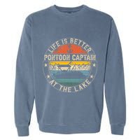 Pontoon Captain Life Is Better At The Lake Garment-Dyed Sweatshirt