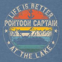 Pontoon Captain Life Is Better At The Lake Garment-Dyed Sweatshirt