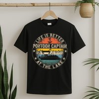 Pontoon Captain Life Is Better At The Lake T-Shirt