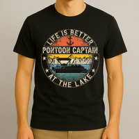 Pontoon Captain Life Is Better At The Lake T-Shirt