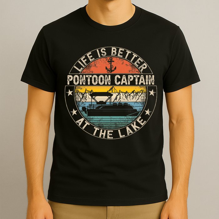 Pontoon Captain Life Is Better At The Lake T-Shirt
