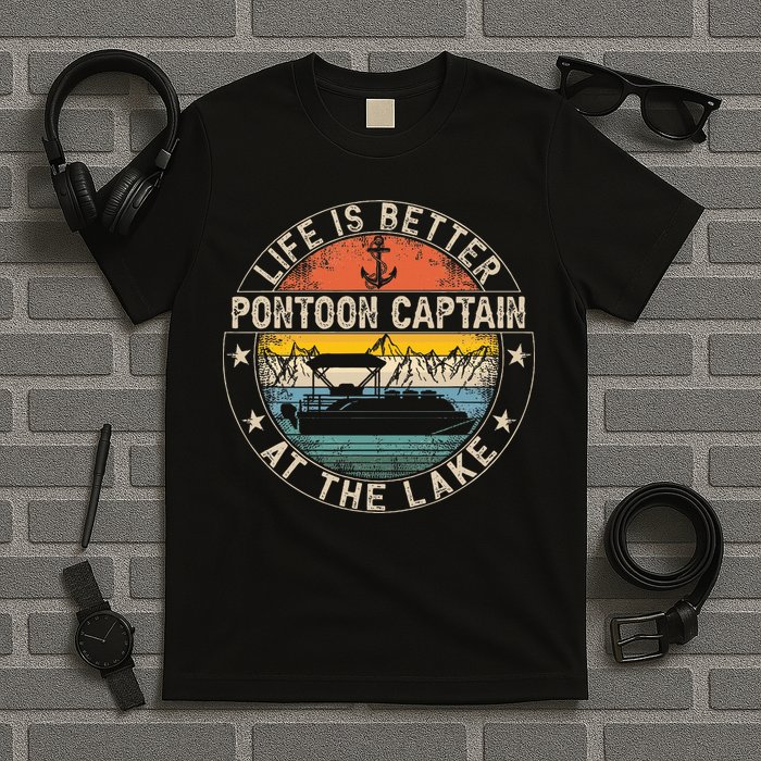 Pontoon Captain Life Is Better At The Lake T-Shirt