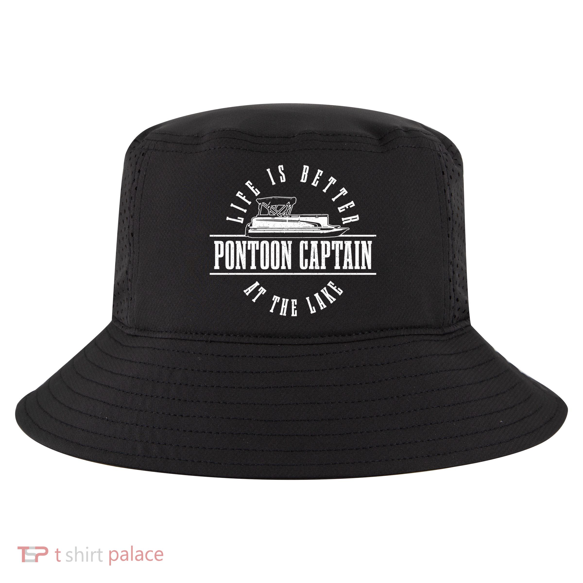 Pontoon Captain Life Is Better At The Lake Pontooning Boat Gift Cool Comfort Performance Bucket Hat