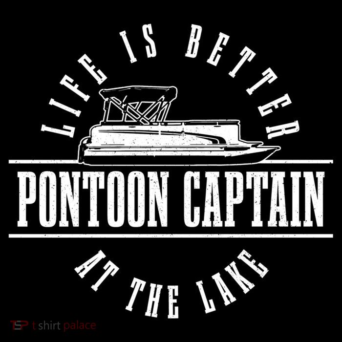 Pontoon Captain Life Is Better At The Lake Pontooning Boat Gift Performance Shirt