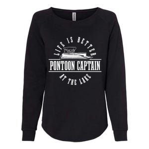 Pontoon Captain Life Is Better At The Lake Pontooning Boat Gift Womens California Wash Sweatshirt