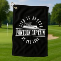 Pontoon Captain Life Is Better At The Lake Pontooning Boat Gift Golf Towel
