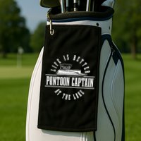 Pontoon Captain Life Is Better At The Lake Pontooning Boat Gift Golf Towel