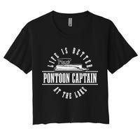 Pontoon Captain Life Is Better At The Lake Pontooning Boat Gift Crop Top