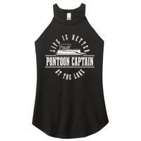 Pontoon Captain Life Is Better At The Lake Pontooning Boat Gift Women's Perfect Tri Rocker Tank