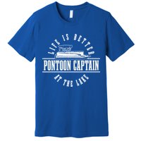 Pontoon Captain Life Is Better At The Lake Pontooning Boat Gift Premium T-Shirt